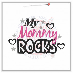 Sayings (4707) My Mommy Rocks Applique 5x7 £1.90p