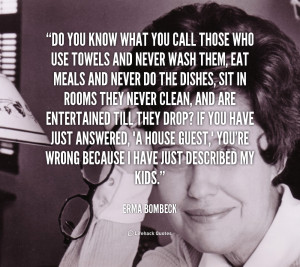 Erma Bombeck Quotes And Sayings