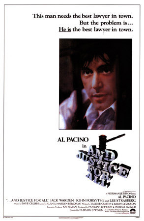 ... courtroom drama film, …And Justice for All , starring Al Pacino