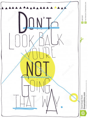 Avant-garde poster. Don`t look back you`re not goi