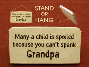 Funny saying for Grandpa on a standing ceramic desk plaque
