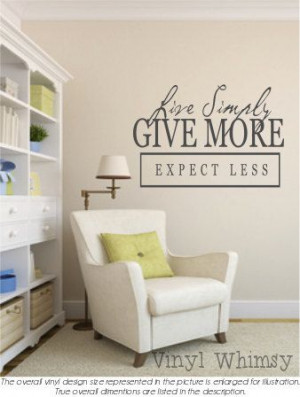 Vinyl Wall Art - Quote - Live Simply Give More Expect Less - Vinyl ...