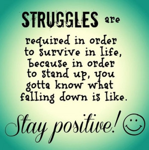Struggle To Survive Quotes Struggles are required in