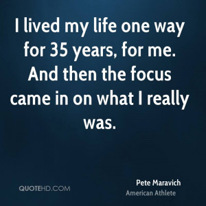 Pete Maravich Life Quotes
