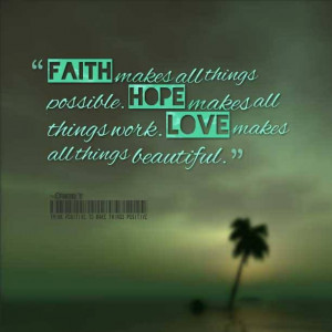 Faith, hope, and love. 1 Cor. 13:13, 