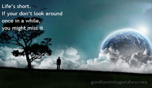 Quotes about Life with Images , Good Life Images, Good Morning Life