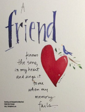 friend hears the song in my heart and sings it to me when my memory