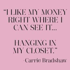 Carrie Bradshaw Quote