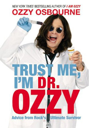 Ozzy Osbourne’s ‘Trust Me, I’m Dr. Ozzy’ To Hit Bookshelves In ...