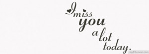 Miss You A Lot Facebook Cover