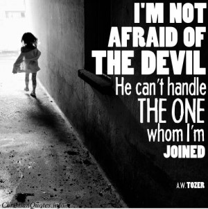 Tozer Quote – Not Afraid of the Devil