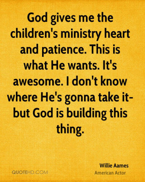 God gives me the children's ministry heart and patience. This is what ...