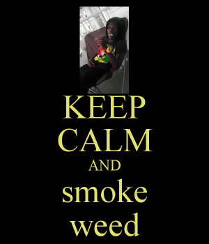 keep calm and smoke weed source http hawaiidermatology com keep keep ...