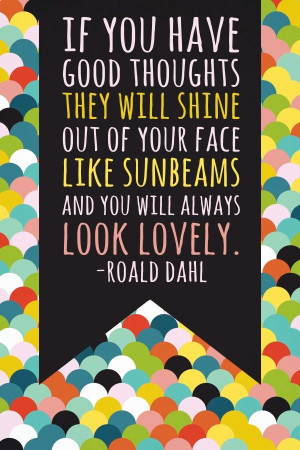 Roald Dahl On Good Thoughts