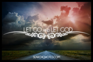 Learn To Let Go And Trust In God