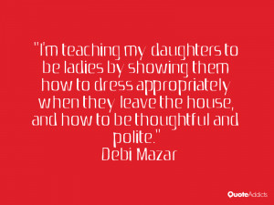 the house and how to be thoughtful and polite Debi Mazar
