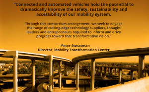 Quote from Peter Sweatman Director, Mobility Transformation Center ...