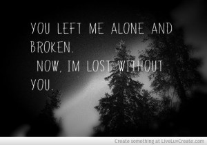 if you left me alone :( #quotes: Quotes 3, Quotes Inspiration Quotes ...