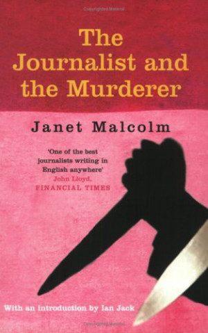 Start by marking The Journalist and the Murderer as Want to Read