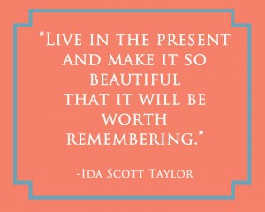 saw this quote on Pinterest and I knew that “Present” was the ...