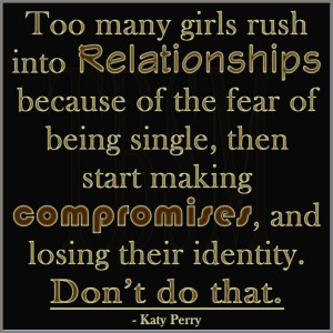 Too many girls rush into Relationships because of the fear of being ...