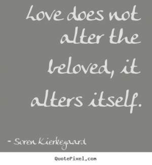 ... love quotes from soren kierkegaard design your own quote picture here