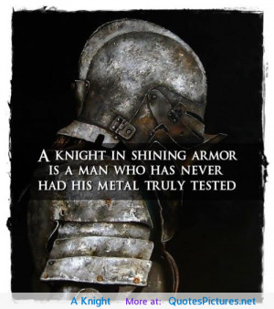 Knight motivational inspirational love life quotes sayings poems ...