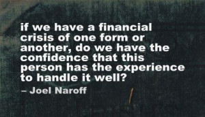 ... We Have a Financial crisis of one form or another ~ Confidence Quote
