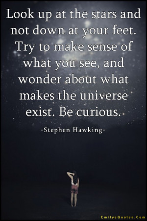 , up, stars, feet, sense, wonder, universe, exist, curious, amazing ...