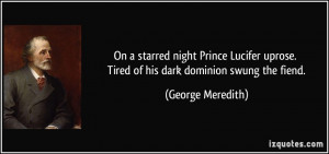 On a starred night Prince Lucifer uprose. Tired of his dark dominion ...