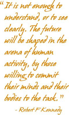 quotes+about+volunteerism | Famous Robert F Kennedy quote: t is not ...