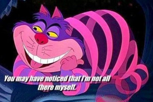 Alice in Wonderland Cheshire Cat quote via www.Facebook.com ...