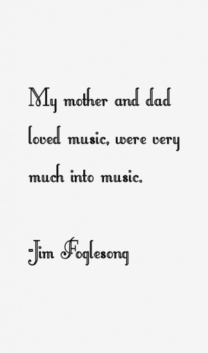 View All Jim Foglesong Quotes