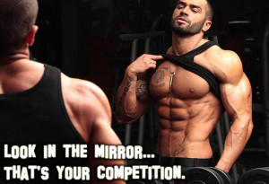 Look in the mirror, that’s your competition!