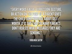 Virginia Satir at Lifehack QuotesMore great quotes at quotes