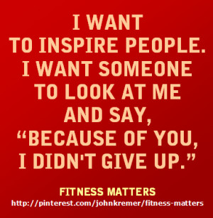 Want to Inspire People