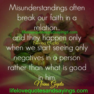 Misunderstandings often break our faith in a relation..and they happen ...