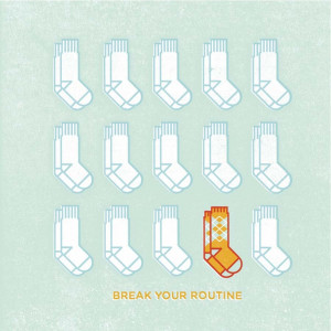 Break Your Routine' by Mikey Burton