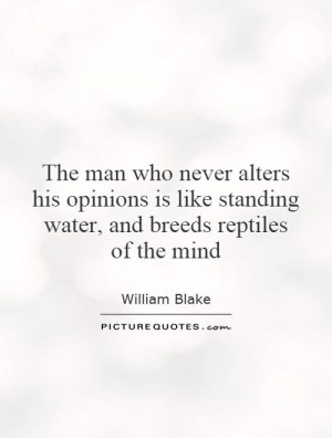 ... like standing water, and breeds reptiles of the mind Picture Quote #1