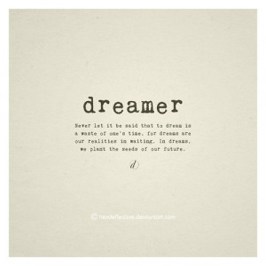 ... by jessica shae at 1 50 pm 0 comments labels dreamer future quotes