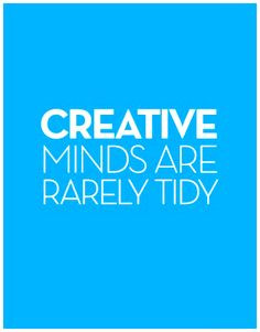 messy when creating creating is a messy process don t limit your mind ...