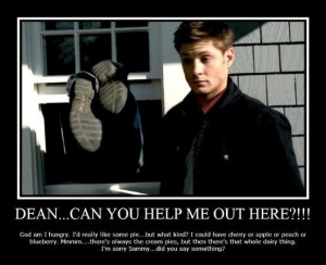 ... Funny | Mmmm Pie” Hahahaha oh, Dean. | TV Shows I Might Be Obsessed