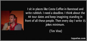 sit in places like Costa Coffee in Banstead and write rubbish. I ...