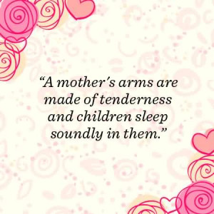 ... Arms Are Made Of Tenderness And Children Sleep Soundly In Them
