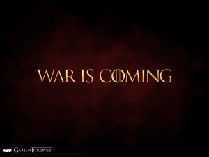 Game of Thrones War is Coming
