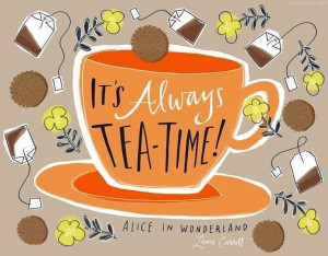 It's always tea time quotes drinks cartoon art tea