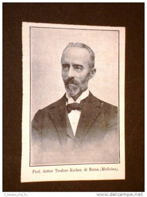 Emil Theodor Kocher di Berna nel 1909 Premio Nobel per la Medicina
