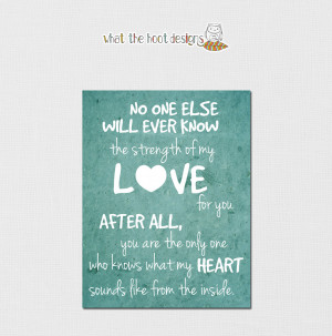 My One And Only Quotes You are the only one who knows