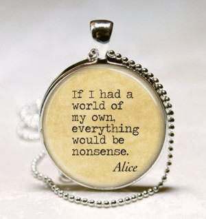 Alice Wonderland Quotes, Book Necklace, Alice In Wonderland Quotes Mad ...