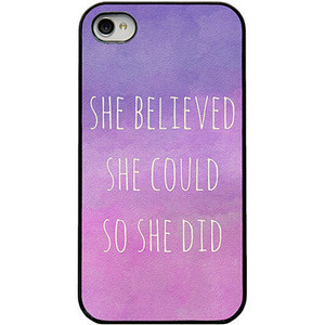case - quote Iphone case - she believed she could so she did - girly ...